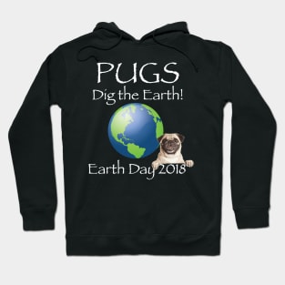 Pug Earth Day Awareness 2018 T-Shirt Hoodie